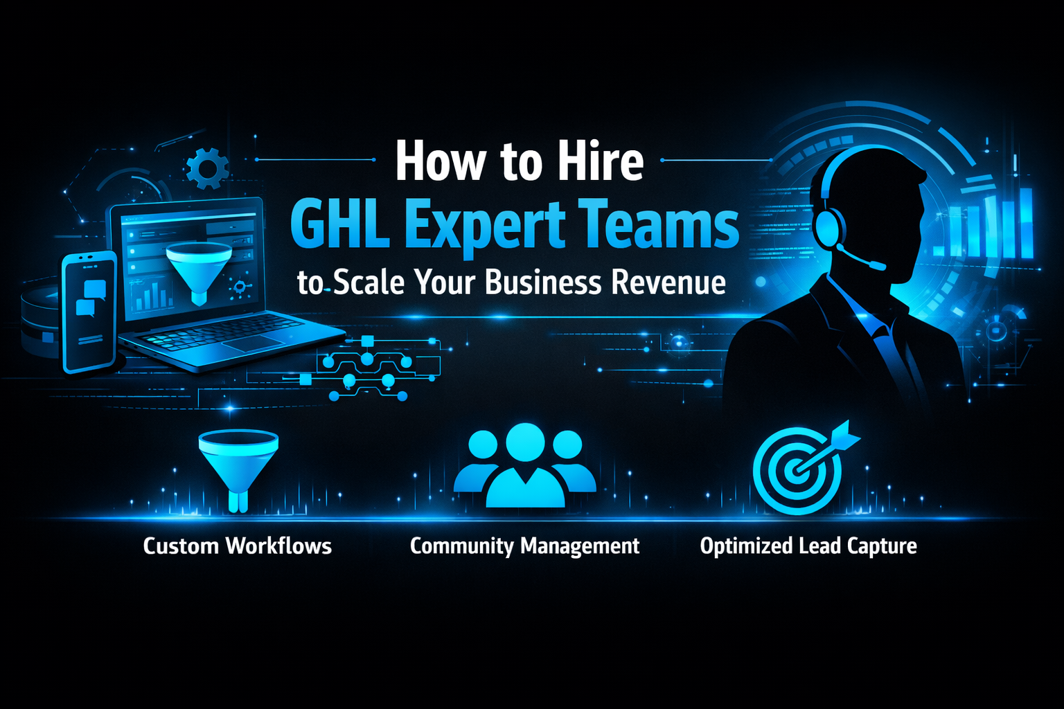 How to Hire GHL Expert Teams to Scale Your Business Revenue