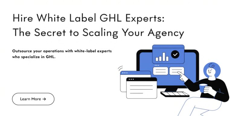 Hire White Label GHL Experts: The Secret to Scaling Your Agency