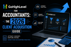 GoHighLevel for Accountants The 2026 Client Acquisition Guide